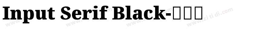 Input Serif Black字体转换